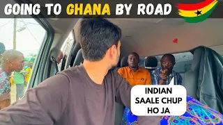 TOGO to GHANA By Road | Bad & Good People of GHANA