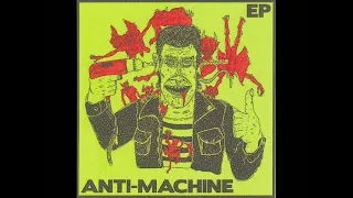 Anti-Machine - Self Titled 7" (2021)