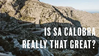 Is Sa Calobra Really that Epic?