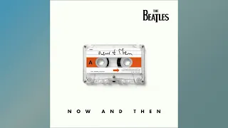 The Beatles - Now And Then (2024 Mix V2)