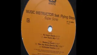 Music Instructor Feat. Flying Steps - Super Sonic (DJ Icey Remix)