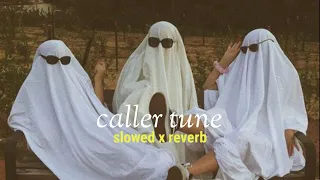 caller tune (slowed x reverb) song