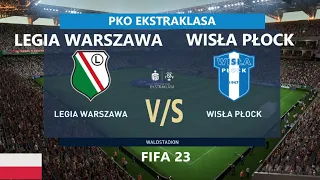 LEGIA WARSZAWA - WISŁA PŁOCK 🔻EKSTRAKLASA 2022/23 🔻FIFA 23