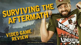 Surviving the Aftermath: VIDEO GAME REVIEW - This Game is a Blast!