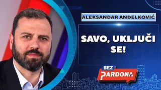 BEZ PARDONA | Aleksandar Anđelković: Savo, uključi se!