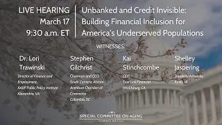 LIVE hearing from the Special Committee on Aging: Unbanked and Credit Invisible