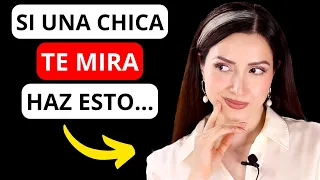 Qué Hacer Cuando Una Chica Te Mira | No La Ignores!