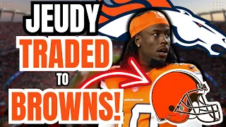 BREAKING NEWS: Denver Broncos TRADE WR Jerry Jeudy to Cleveland Browns!!