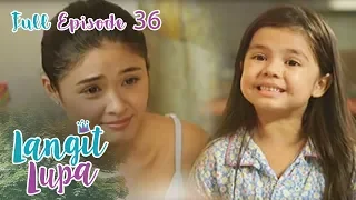 Full Episode 36 | Langit Lupa