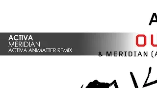 Activa - Meridian (Activa Antimatter Remix)