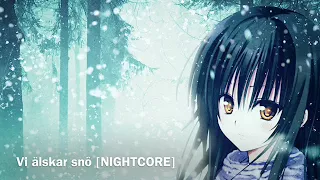 Vi älskar snö [NIGHTCORE]