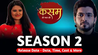 Kasam Tere Pyaar Ki Season 2 Release Date - Date, Time, Cast & More