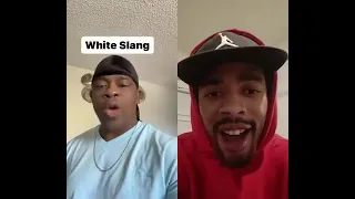 Black Slang Is Just White Slang In Reverse