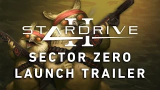 StarDrive 2: Sector Zero - Launch Trailer