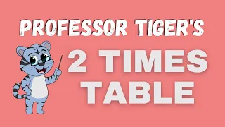 Learn the 2 Times Table - Fun and Easy! Mastering the 2 Times Table: Tips, Tricks, and Practice