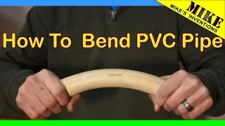 How to Bend PVC Pipe - Mikes Inventions