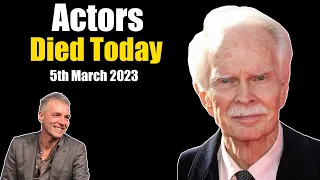 Famous Actors Died Today 5th March 2023