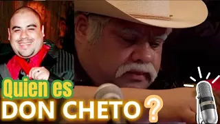 Quien es Don Cheto ? La triste historia de su vida