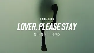 [한글/ENG] Nothing But Thieves - Lover, Please Stay (Lyrics)