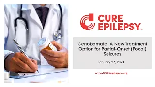 Cenobamate & Refractory Epilepsy:  A New Treatment for Focal Seizures