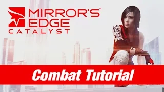 Mirror's Edge Catalyst | In-Game Combat Tutorial | Echo Mod