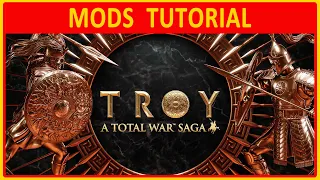 A Total War Saga: TROY | MODS TUTORIAL