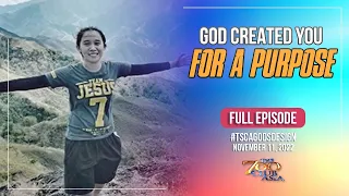 God Created You For a Purpose | #TSCAGodsDesign Full Episode | November 11, 2022