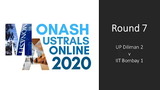 Monash Australs 2020 Round 7 - UP Diliman 2 v IIT Bombay 1