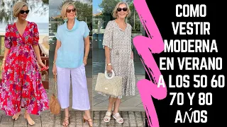 COMO VESTIR MODERNA EN VERANO A LOS 50 60 70 Y 80 AÑOS SEÑORAS MODERNAS  MODA VERANO 2021