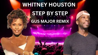 Whitney Houston-Step By Step(Gus Major Remix)