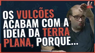 VULCÕES x TERRAPLANA