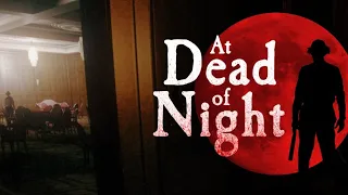 КУПЛИНОВ НЕ ПРОШЕЛ, А Я ПРОЙДУ ► At Dead Of Night #3