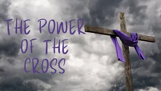 2024-03-24 SUN (AM):  “Power of the Cross” - Pastor Keith Sjostrand