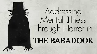 How Mental Illness is Addressed in The Babadook