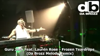 Guru Josh feat Lauren Rose - Frozen Teardrops (Da Brozz Melody Remix) 2010 Music Video