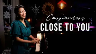 Close To You (Carpenters) Vocal & Piano Cover by Sangah Noona