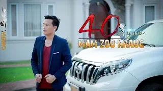 40 Xyoo Mam Zoo Nraug   Tsom Xyooj 2019