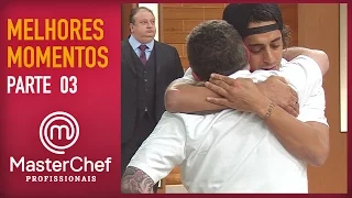 MASTERCHEF PROFISSIONAIS | MELHORES MOMENTOS | PARTE 3