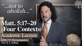 Matthew 5:17-20 (Four Contexts) – An Academic Lecture