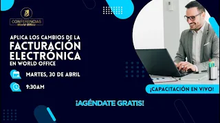 ¡Capacitación en Vivo! Aplica los cambios de la Facturación Electrónica en World Office