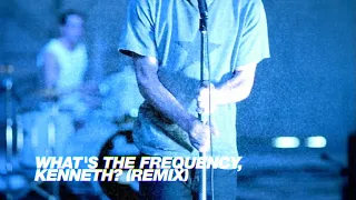 R.E.M. - "What's The Frequency, Kenneth?" (Monster, Remixed)