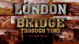 London Bridge Through Time (2021 to 1440)