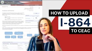 I-864 HOW TO UPLOAD TO CEAC | Affidavit of Support Consular Process NVC