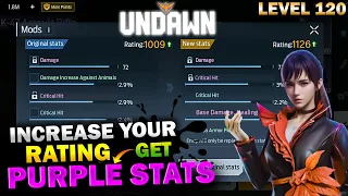 UNDAWN Max Modification Stats Increase Your Rating LvL 120 | How To Get Purple Stats- Garena undawn