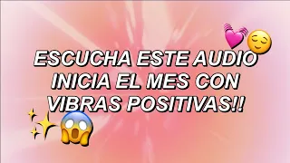 AFIRMACIONES: INICIA EL MES CON ENERGIAS POSITIVAS - audio subliminal