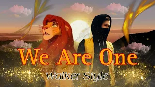 We Are One (Alan Walker Style) / The Lion King 2: Simba's Pride