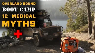 Overland Boot Camp: 12 Medical Myths