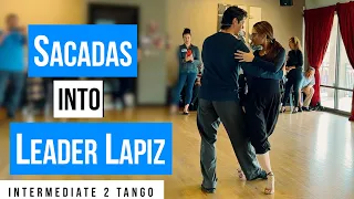 TANGO: Sacadas with Leader Lapiz (1-7-2024)