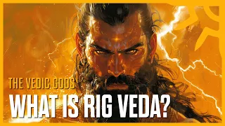 The Vedic Gods | What is Rig Veda?  #myth #indra #agni #maruts #solaridealism