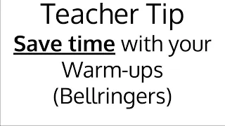 Effective & Efficient way to do warm-ups or bell ringers